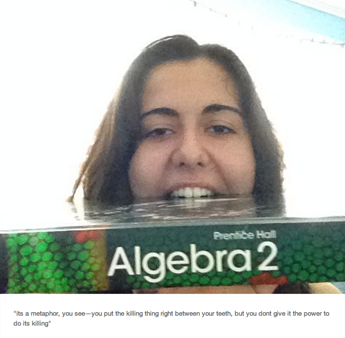 Prenfice Hall Algebra2 its a metaphor, you see-you put the killing thing right between your teeth, but you dont give it the power to do its killing