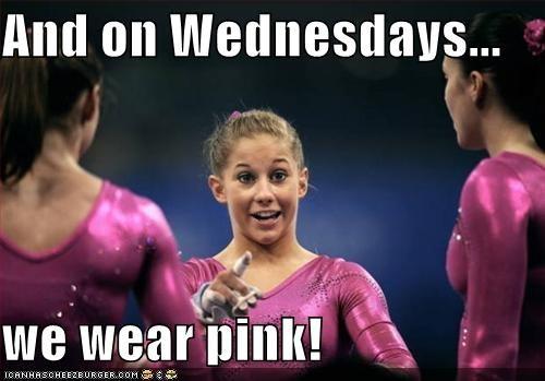 And on Wednesdays... we wear pink! LOAN HRSCHEE2 BURGER.COM , e.