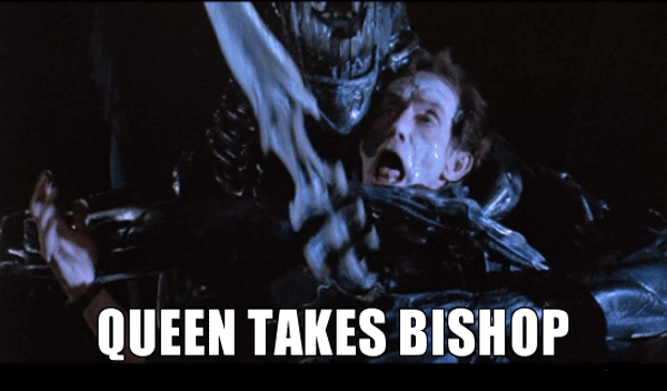 QUEEN TAKES BISHOP