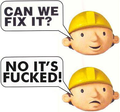 CAN WE FIX IT? NO IT'S F-----!