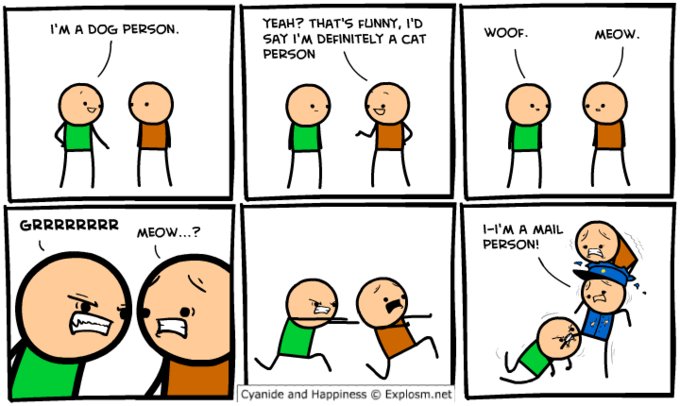 Cat People vs Dog People Source: "explosm.net":http://explosm.net/comics/3681/