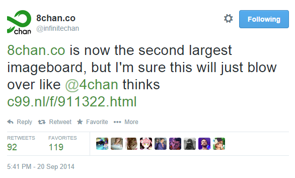 Following chan @infinitecharn 8chan.co is now the second largest imageboard, but I'm sure this will just blow over like @4chan thinks c99.nl/f/911322.html Reply t Retweet ★ Favorite More RETWEETS FAVORITES 5:41 PM- 20 Sep 2014