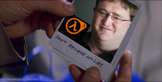 Gabe Newell Half-Life 3 "source":http://silosenovengo.tumblr.com/post/107428174394