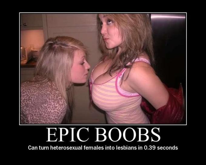 EPIC BOOBS Can turn heterosexual females into lesbians in 0.39 seconds