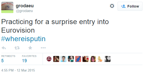 * grodaeu @grodaeu Follow Practicing for a surprise entry into Eurovision #whereisputin わ ★ RETWEETSFAVORITES 19 4:55 PM-12 Mar 2015