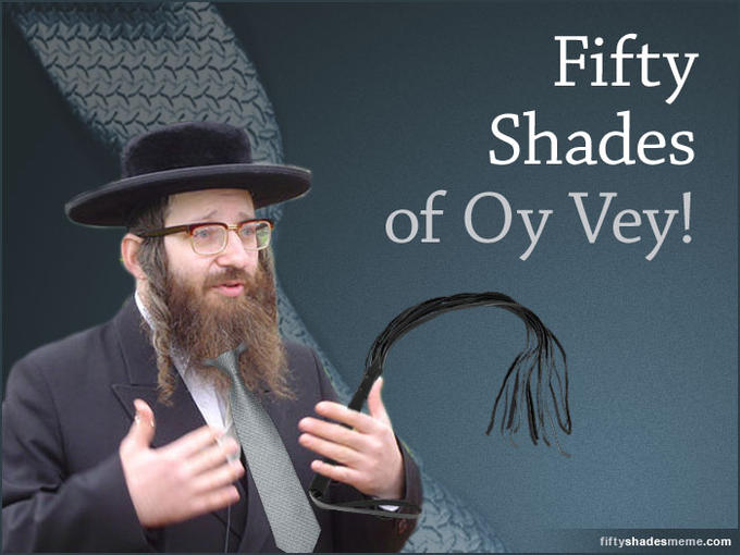 Fifty Shades of Oy Vey! fiftyshadesmeme.com