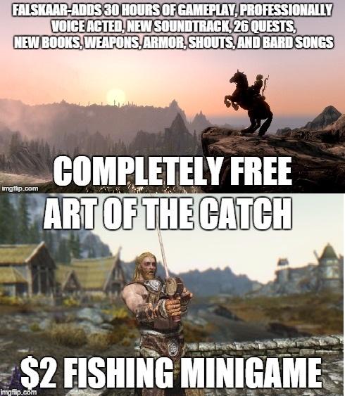 FALSKAAR ADDS 30 HOURS OF GAMEPLAV, PROFESSIONALLY VOICEACTED,NEW SOUNDTRACK26 QUESTS NEW BOOKS,WEAPONS,ARMOR, SHOUTS,AND BARD SONGS COMPLETELY FREE ART OFTHE CATCH $2 FISHING MINIGAME