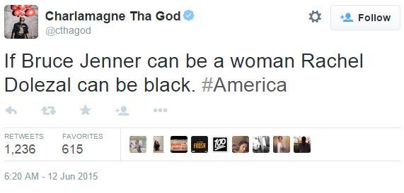 飲6 Charlamagne Tha God @cthagod な 塩Follow If Bruce Jenner can be a woman Rachel Dolezal can be black-#America RETWEETS FAVORITES 1,236 615 6:20 AM 12 Jun 2015