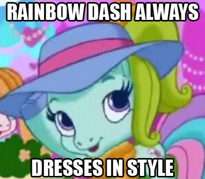 RAINBOW DASH ALWAYS DRESSES STYLE IN