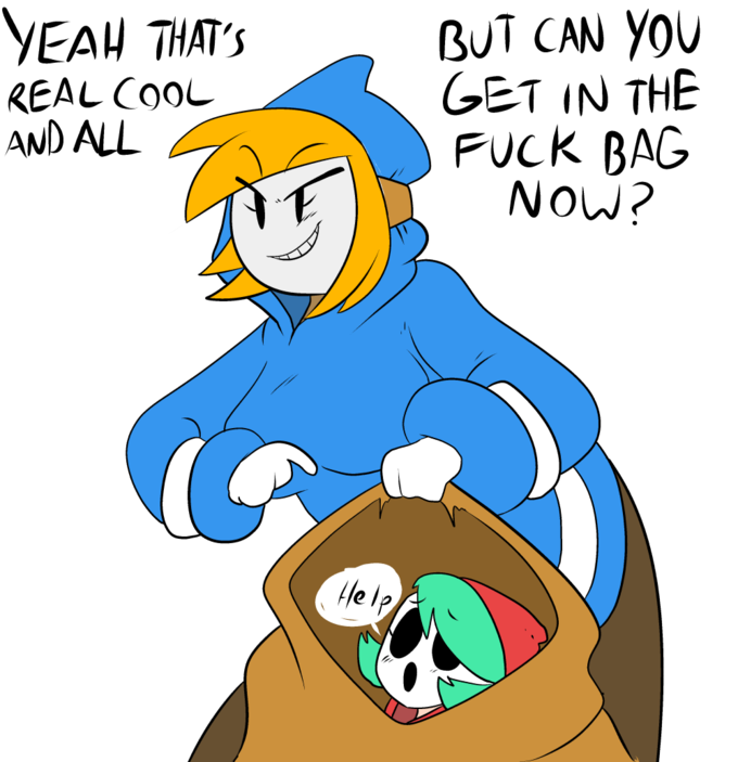 F--- Bag Instructions
1 Put victims in bag.
2 Hop into that bag.
3 Get busy.