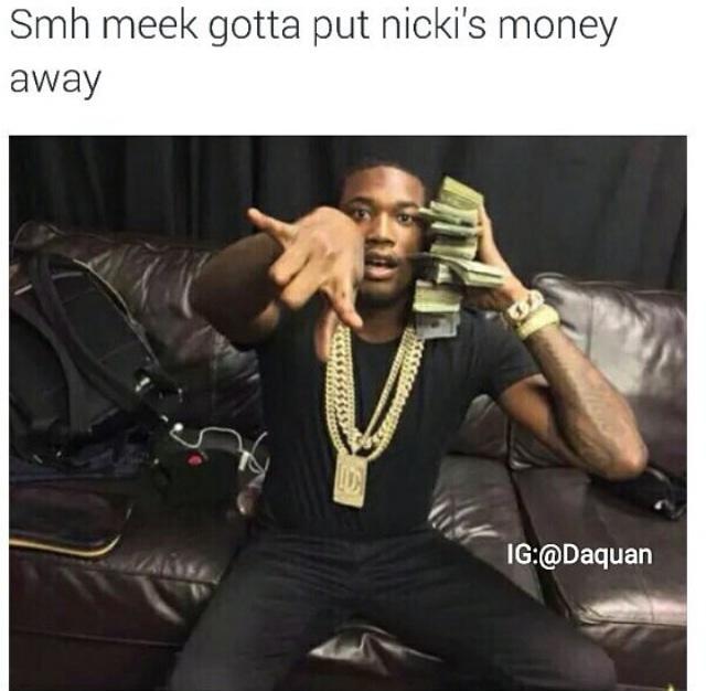 Smh meek gotta put nicki's money away IG:@Daquan