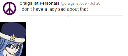 Craigslist Personals @craigslistlove Jul26 i don't have a lady sad about that