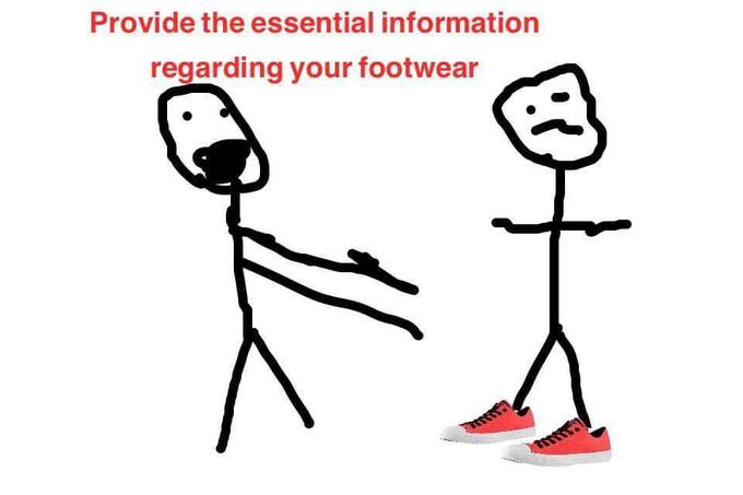 Provide the essential information regarding your footwear