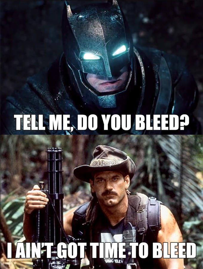 TELL ME, DO YOU BLEED? AINT GOT TIME TO BLEED