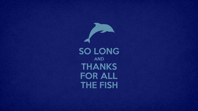 So Long And Thanks For All The Fish The Hitchhiker S Guide To The Galaxy Know Your Meme