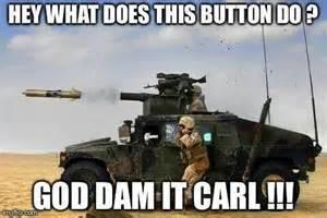 HEYWHAT DOES THIS BUTTON D0 GOD DAM IT CARL!!!