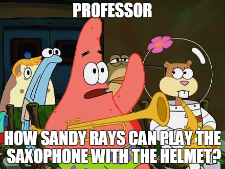 PROFESSOR HOW SANDY RAYS CAN PLAY THE SAXOPHONE WITHTHE HELMET