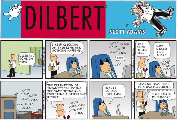 "Source":https://web.archive.org/web/20150118024024/http://dilbert.com/strip/2004-02-01 comic strip published February 1st, 2004