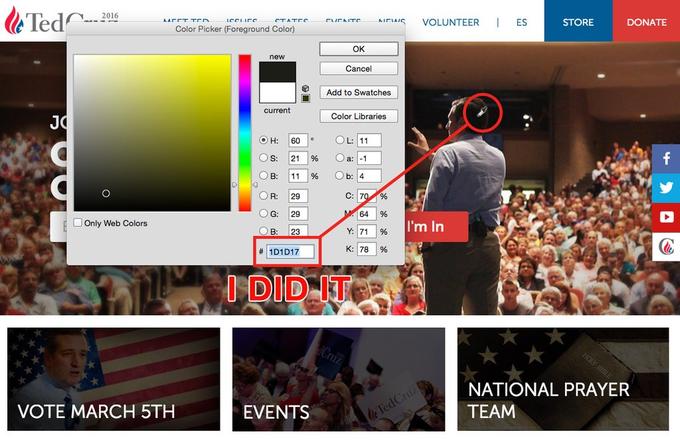 Ted 2016 VOLUNTEER I ES STORE DONATE Color Picker (Foreground Color) OK Cancel Add to Swatches Color Libraries new current JO OS: 21% Oa:1-1 OR: 29 OG: 29 B: 23 #101 D17 C: | 70 % 64% Y:171 196 K:78 % □ Only Web Colors I'm In DIDIT5 NATIONAL PRAYER TEAM VOTE MARCH 5TH EVENTS