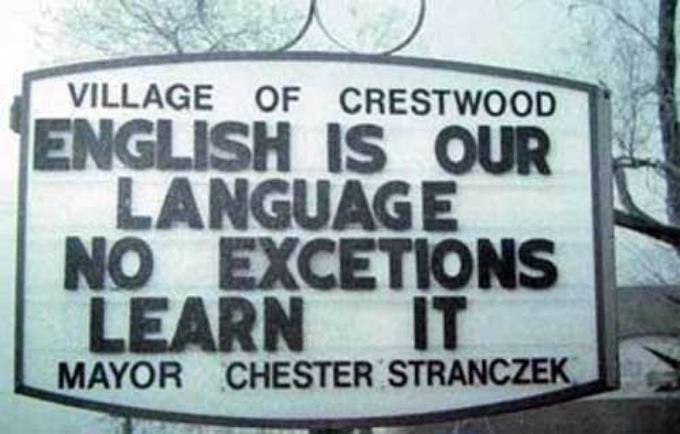 VILLAGE OF CRESTWOOD ENGLISH IS OUR LANGUAGE NO EXCETIONS LEARN IT MAYOR CHESTER STRANCZEK