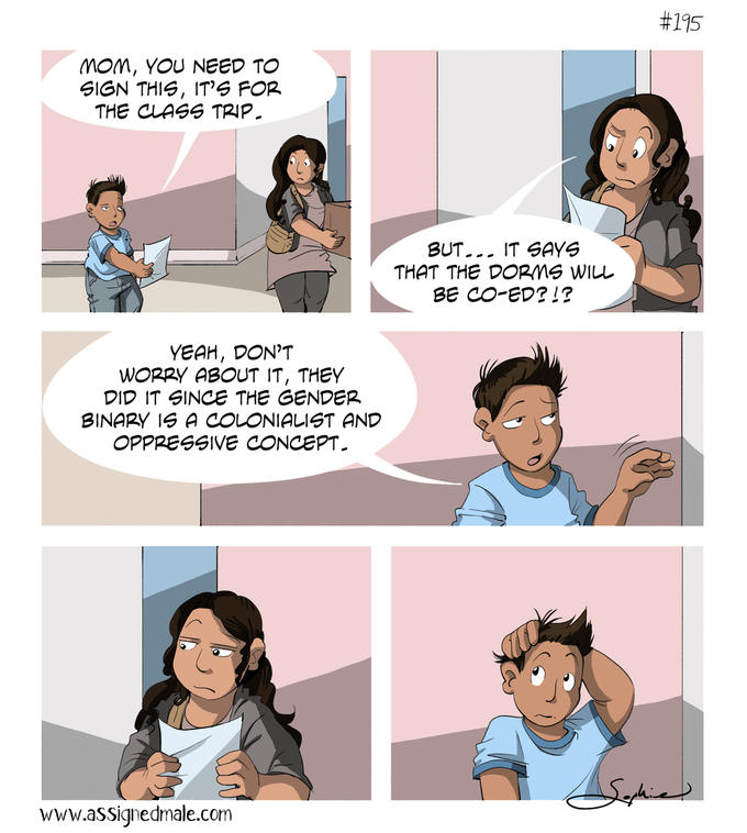 #115 , YOU NEED T SIGN THIS, IT'S FOR THE CLAGe TRIP SUT... IT SAYS PTHAT THE DORMS wil BE CO-ED!? YEAH, DON'T DID IT SINCE THE GENDER BINARY 1S A COLONIALIST AND www.assignedmale.com