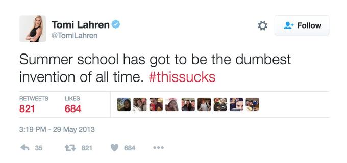 Tomi Lahren Follow TomiLahren Summer school has got to be the dumbest invention of all time. #thissucks RETWEETS LIKES 821 684 3:19 PM - 29 May 2013