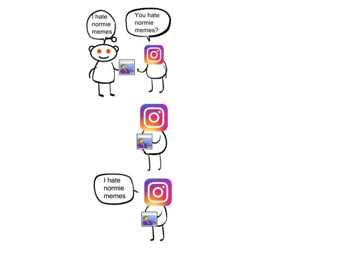 hate normie memes You hate normie memes? I hate normie memes