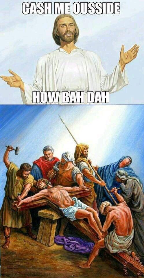 CASH ME OUSSIDE