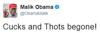 Malik Obama @ObamaMalik Cucks and Thots begone!