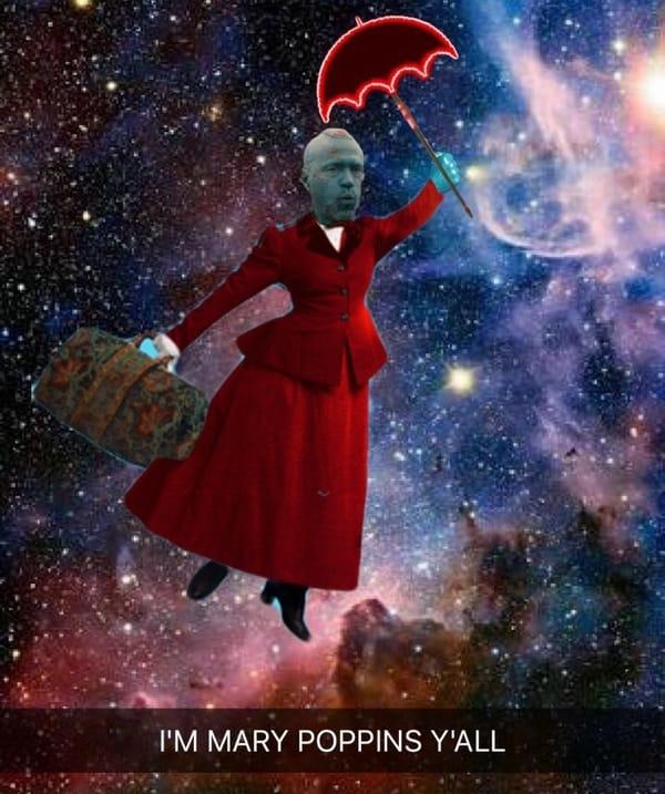 I'M MARY POPPINS Y'ALL