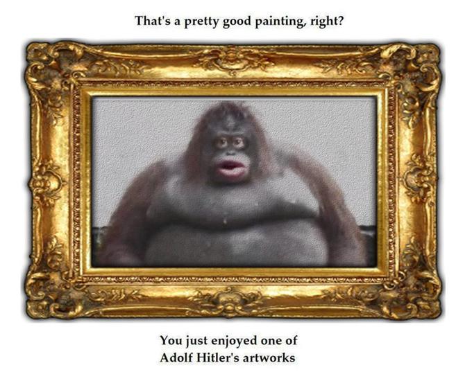 That's a pretty good painting, right? You just enjoyed one of Adolf Hitler's artworks