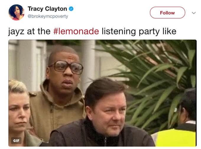 Tracy Clayton @brokeymcpoverty Follow jayz at the #lemonade listening party like GIF