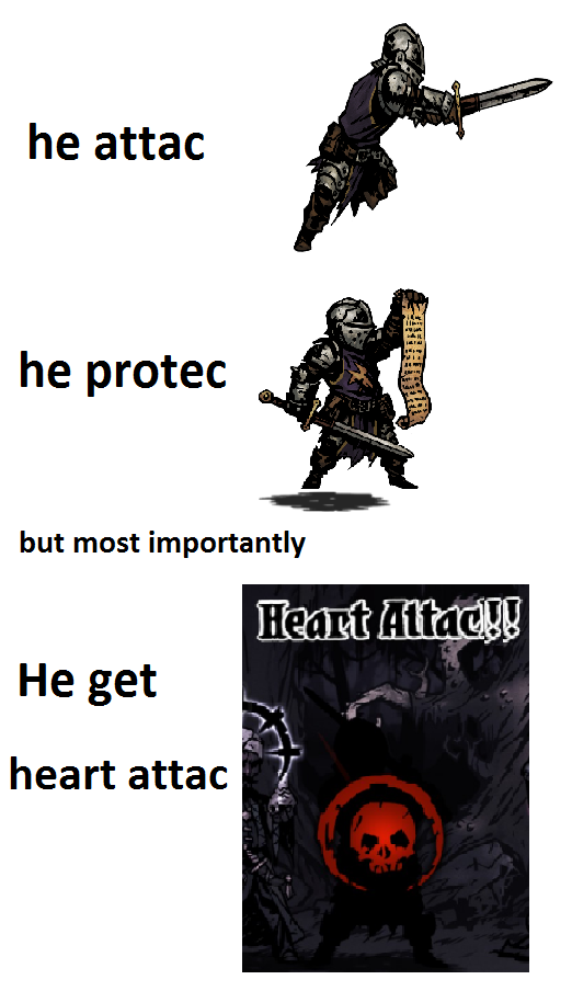 he attac he protec but most importantly He get heart attac