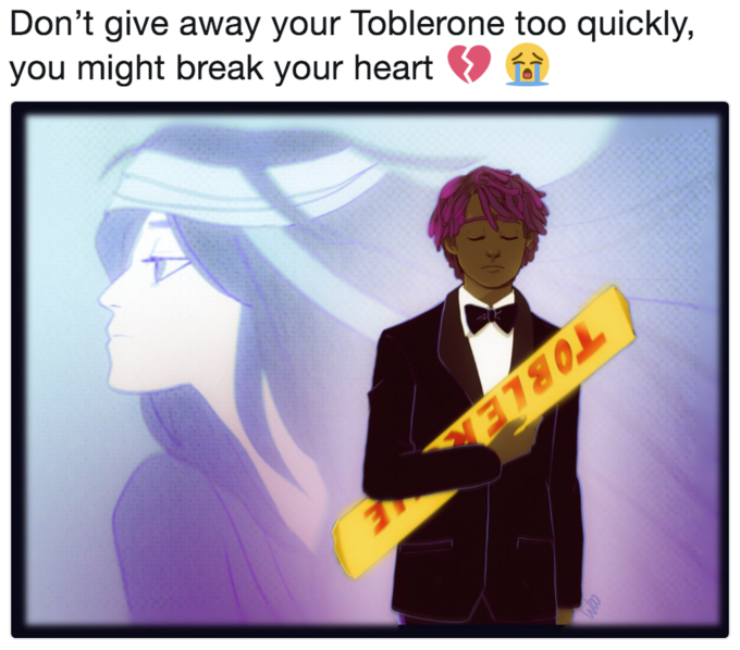 Don't give away your Toblerone too quickly, you might break your heart