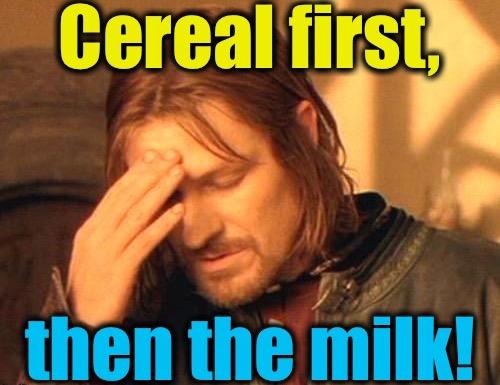 Cereal first then the milk