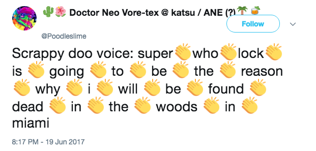 eg»& Doctor Neo Vore-tex @ katsu / ANE (?)쪼 Follow @Poodleslime Scrappy doo voice: super who lock is( going , 0 why Vi<. will be found IS to be the : reason dead in\ the, woods miami 8:17 PM -19 Jun 2017