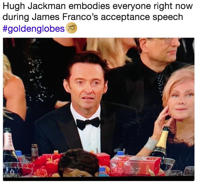 Hugh Jackman embodies everyone right now during James Franco's acceptance speech #goldenglobes 7