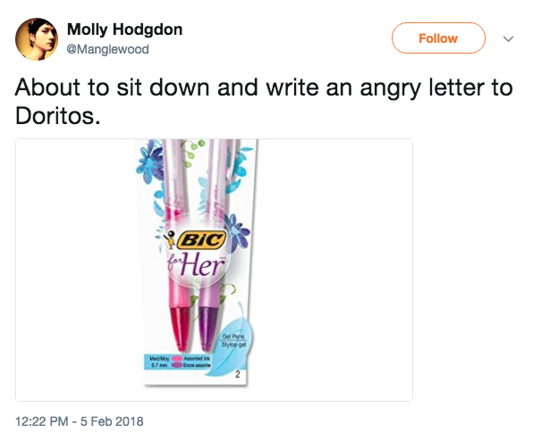 Molly Hodgdon @Manglewood Follow ) 、/ About to sit down and write an angry letter to Doritos. BiC Her Styea-gel 12:22 PM-5 Feb 2018