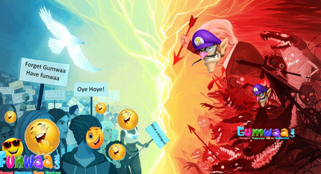 Forget Gumwaa Have funwaa Oye Hoye!