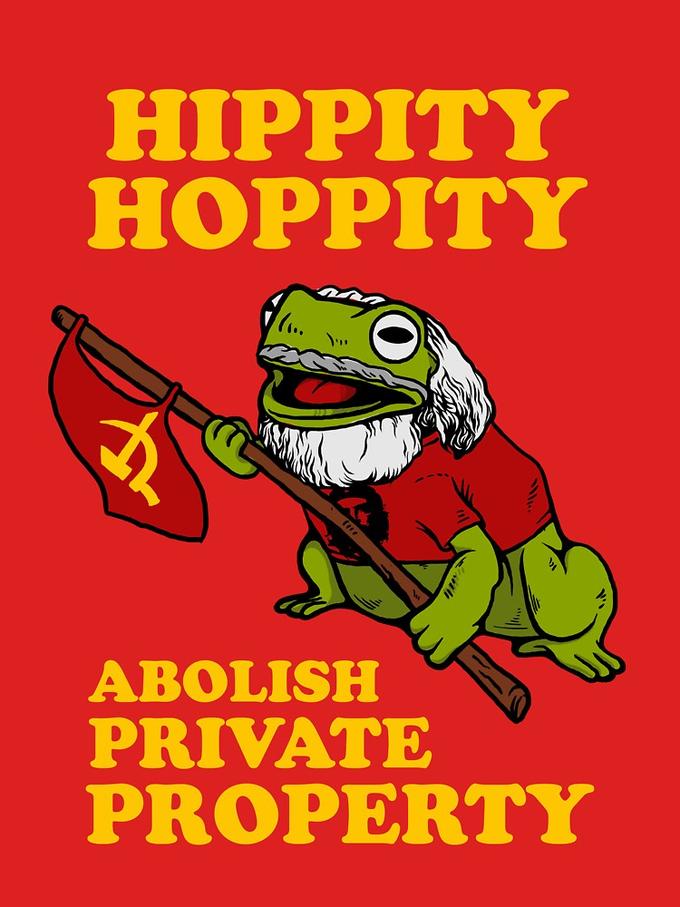 HIPPITY HOPPITY Y.r. ABOLISH PRIVATE PROPERTY