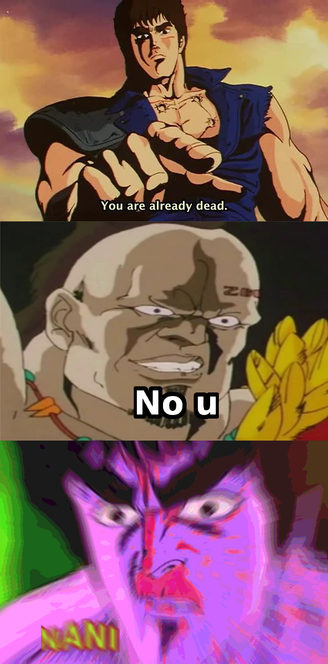 You are already dead. No u NI