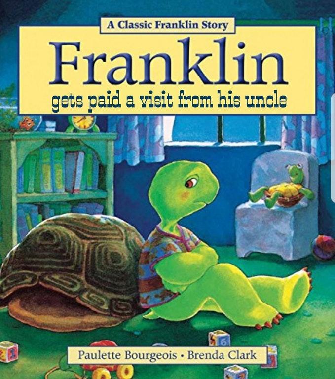 A Classic Franklin Story Franklin gets paid a visit from his uncle 6 Paulette Bourgeois. Brenda Clark