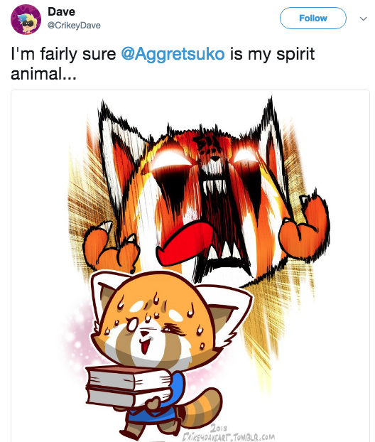 Dave CrikeyDave Follow I'm fairly sure @Aggretsuko is my spirit animal ... RIKEHOAVEART TUMBUR.COM