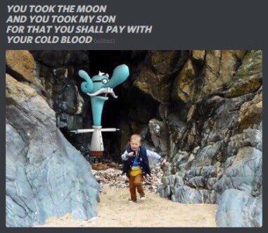 YOU TOOK THE MOON AND YOU TOOKMY SON FOR THAT YOU SHALL PAY WITH YOUR COLD BLOOD