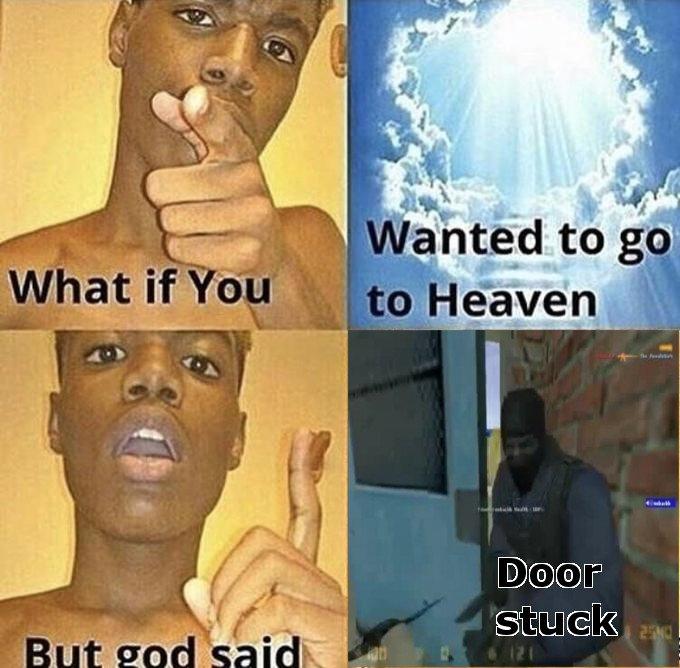 Wanted to go to Heaven What if You stuck But god said