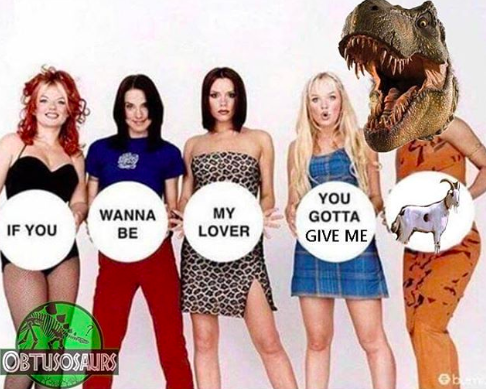 YOU GOTTA GIVE ME WANNALOVER MY IF YOU BE 9 OBTUSOSAURS