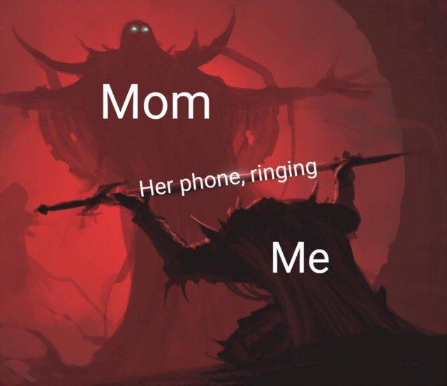 Mom Her phone, ringing Me