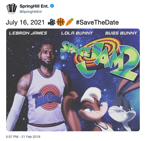 :b SpringHill Ent. SpringHillEnt July 16, 2021 #SaveTheDate LEBRON JAIMES LOLF BUNNY BUGS BUNNY 5:57 PM 21 Feb 2019