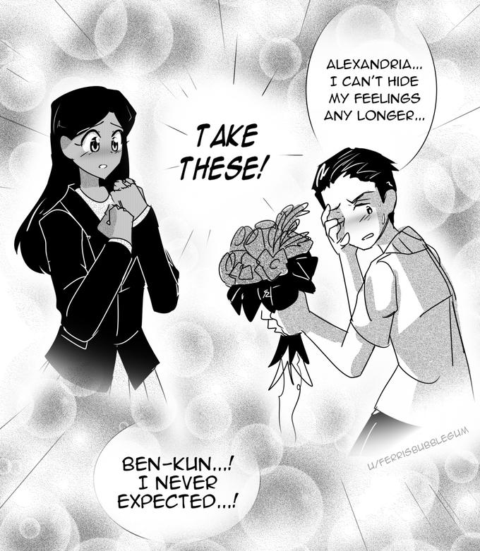 ALEXANDRIA. I CAN'T HIDE FEELINGS ANY LONGER.. TAKE THESE BEN-KUN..! I NEVER EXPECTED..