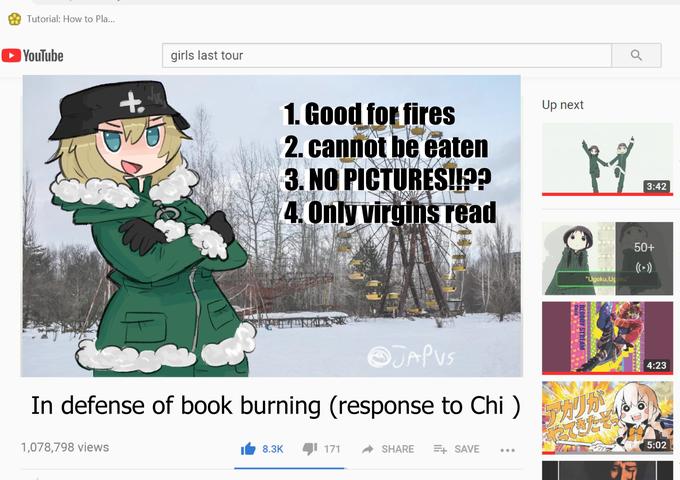 Tutorial: How to Pla.. YouTube girls last tour Up next 1. Good forfires 2. cannot he eaten 3. NO PICTURESI!pa 4. Onlyvirgins read 3:42 50+ "Ugoku,U 4:23 In defense of book burning (response to Chi) 1,078,798 views 1. 8.3K -1171 .+SAVE 5:02 SHARE